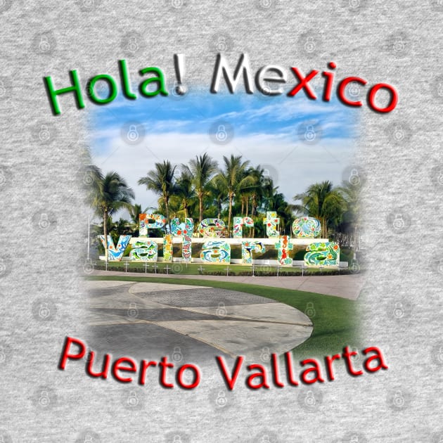 Hola! Mexico - Puerto Vallarta city artwork by TouristMerch